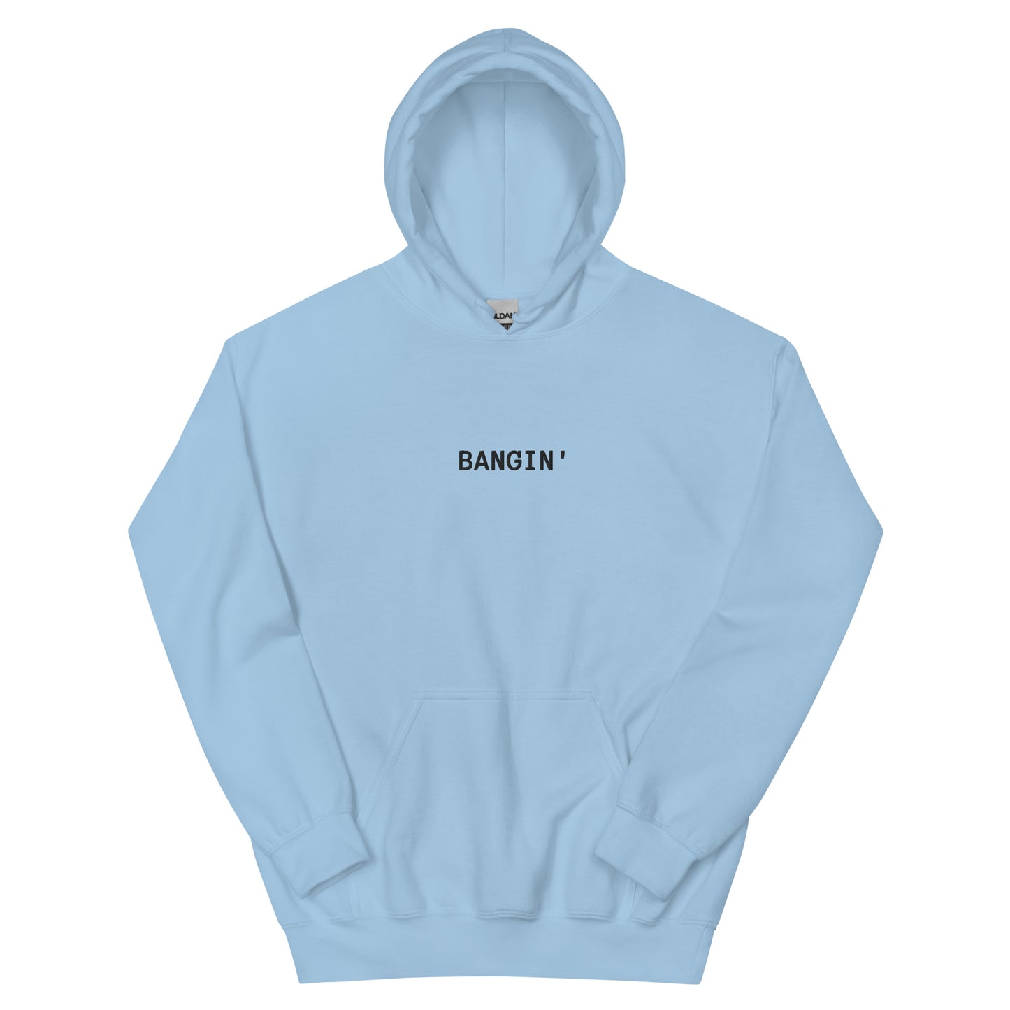 Bangin Hoodie