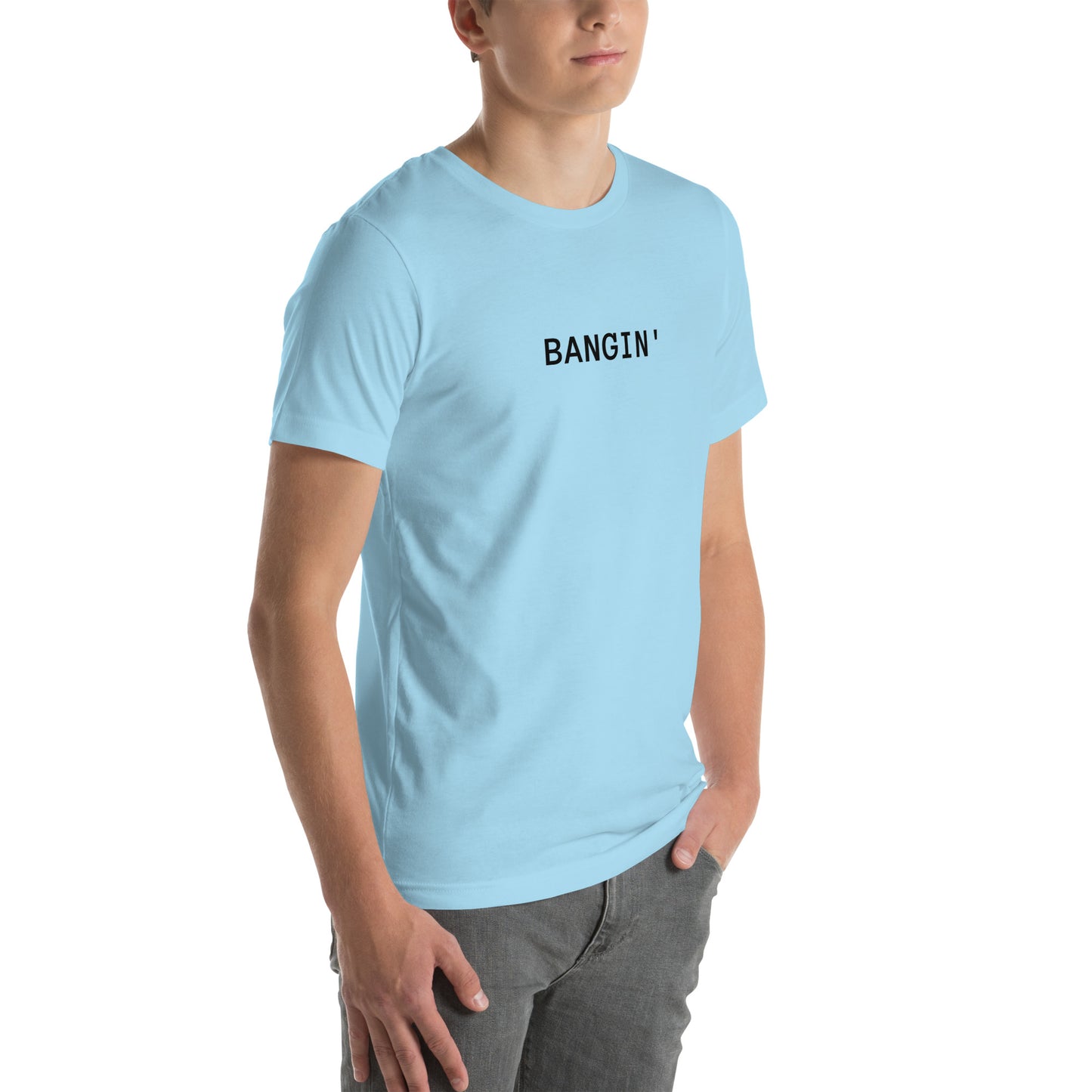 Bangin' T-Shirt