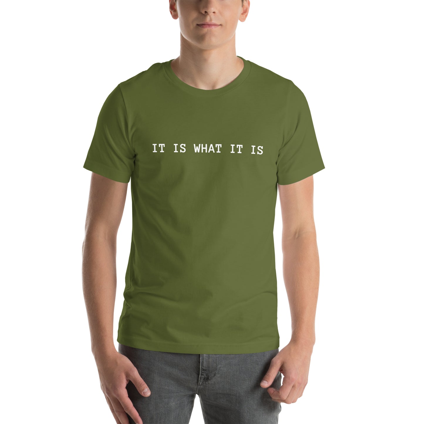 It Is What It Is T-Shirt